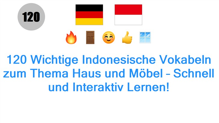 120 Wichtige Indonesische Vokabeln zum Thema Haus und Möbel – Schnell und Interaktiv Lernen!
